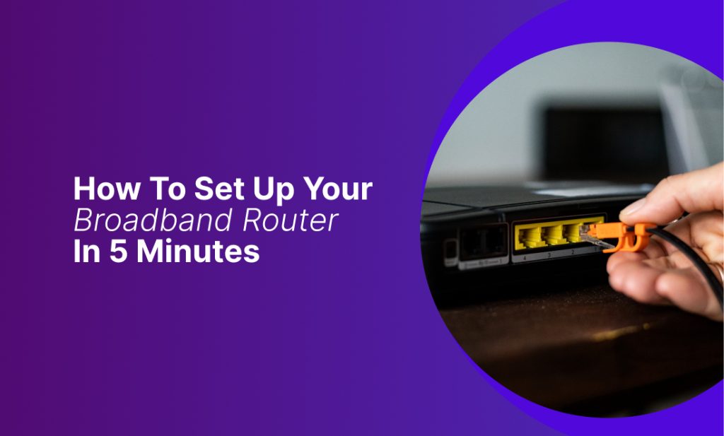 How-to-Set-Up-Your-Broadband-Router-in-5-Minutes