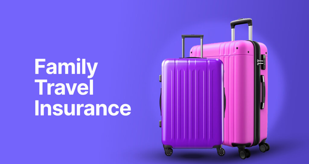Family Travel Insurance